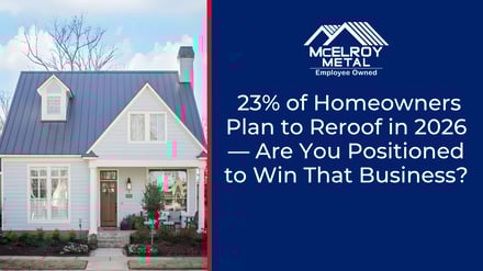 23% of Homeowners Plan to Reroof in 2026 — Are You Positioned to Win That Business?