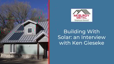 Building With Solar: an Interview with Ken Gieseke