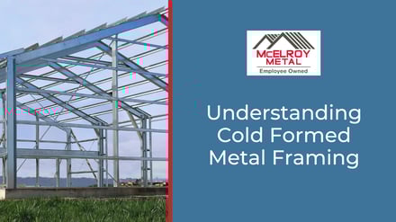 Understanding Cold-Formed Metal Framing