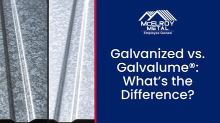 Galvanized vs. Galvalume®: What’s the Difference?
