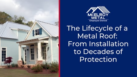The Lifecycle of a Metal Roof: From Installation to Decades of Protection