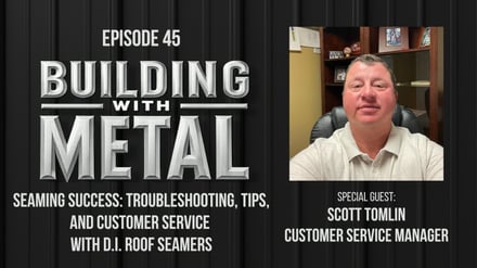Episode 45 - Seaming Success: Troubleshooting, Tips, and Customer Service with D.I. Roof Seamers