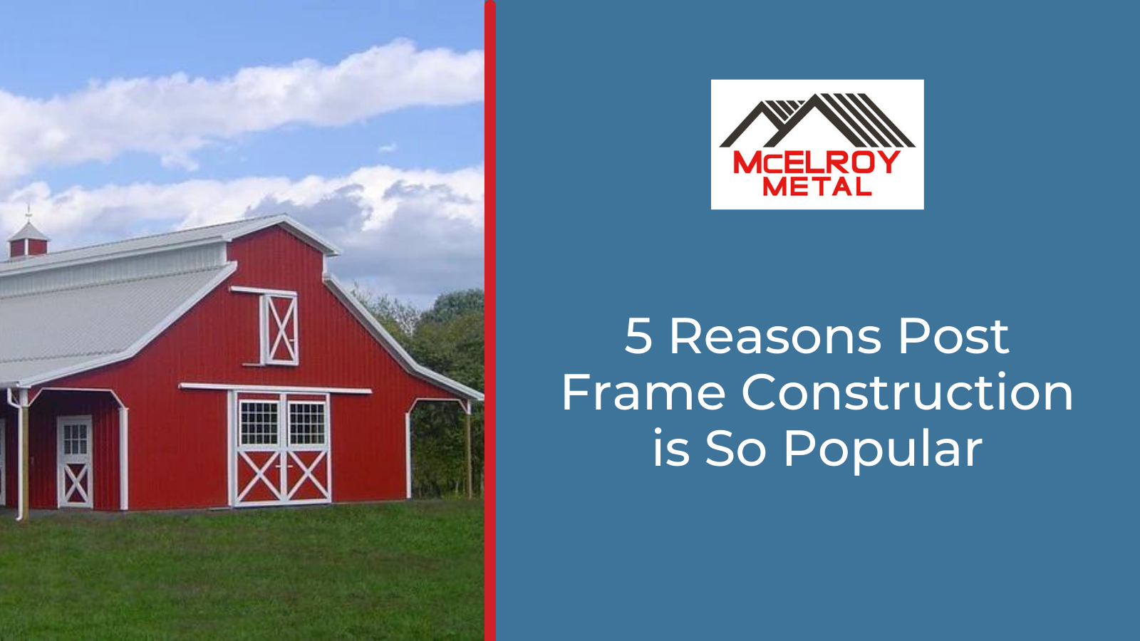 5 Reasons Post Frame Construction is So Popular