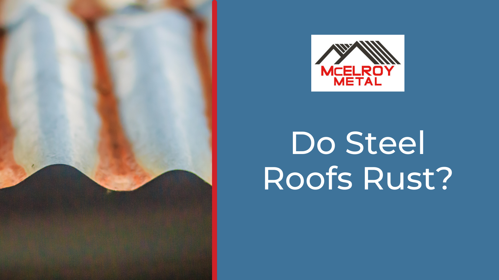 Do Steel Roofs Rust?