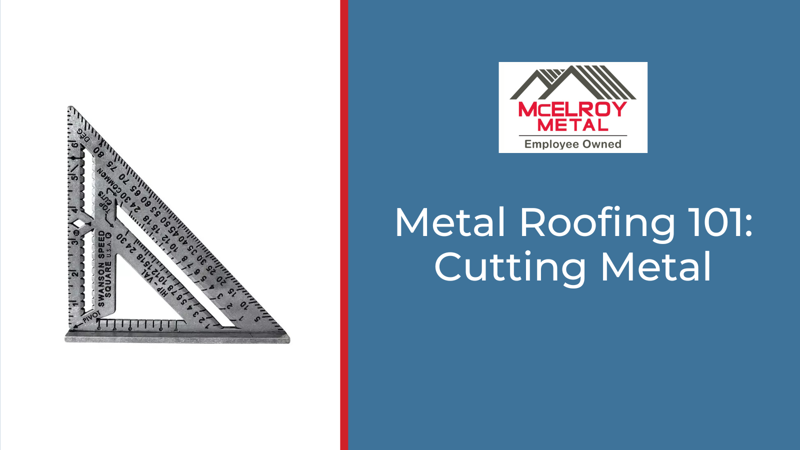 Metal Roofing 101: Cutting Metal