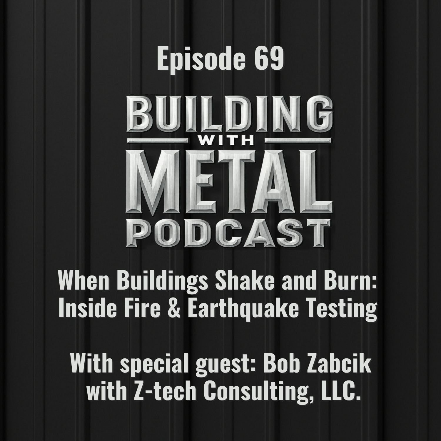 Episode 69 - When Buildings Shake and Burn: Inside Fire & Earthquake Testing