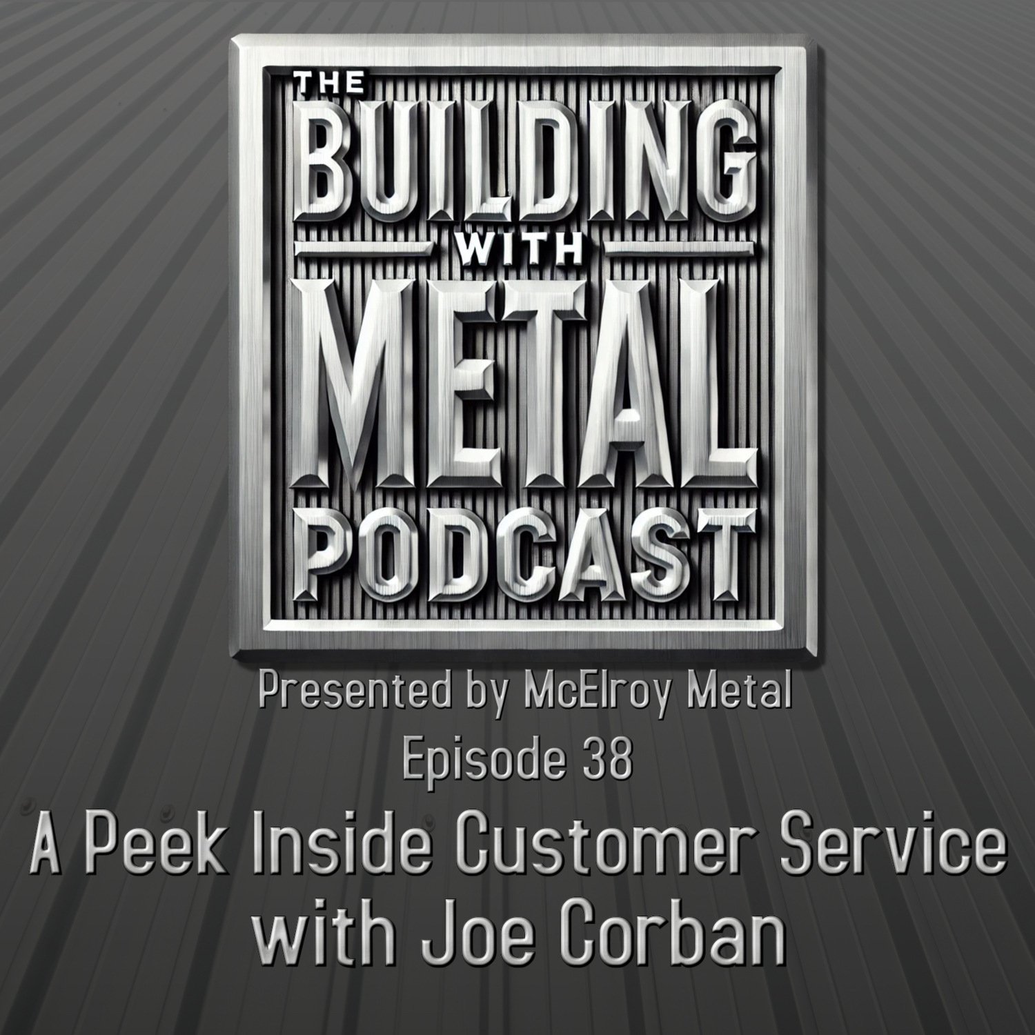 Episode 38 Customer Service Challenges With Joe Corban