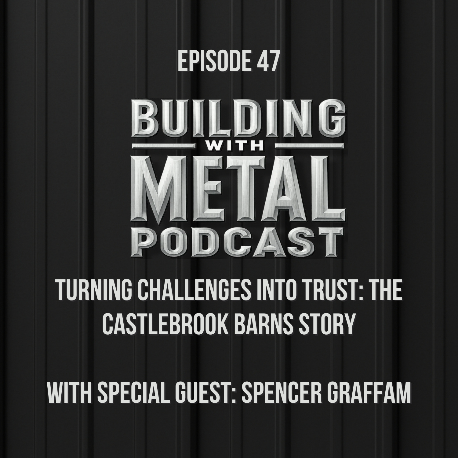 Episode 47 - Turning Challenges into Trust: The Castlebrook Barns Story