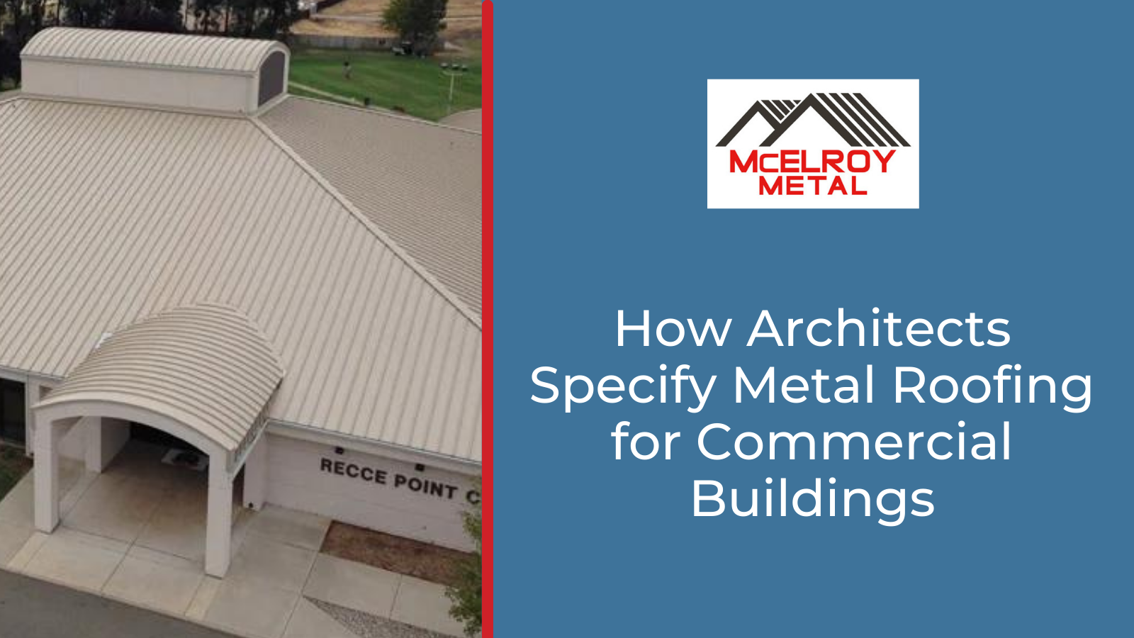 How Architects Specify Metal Roofing for Commercial Buildings
