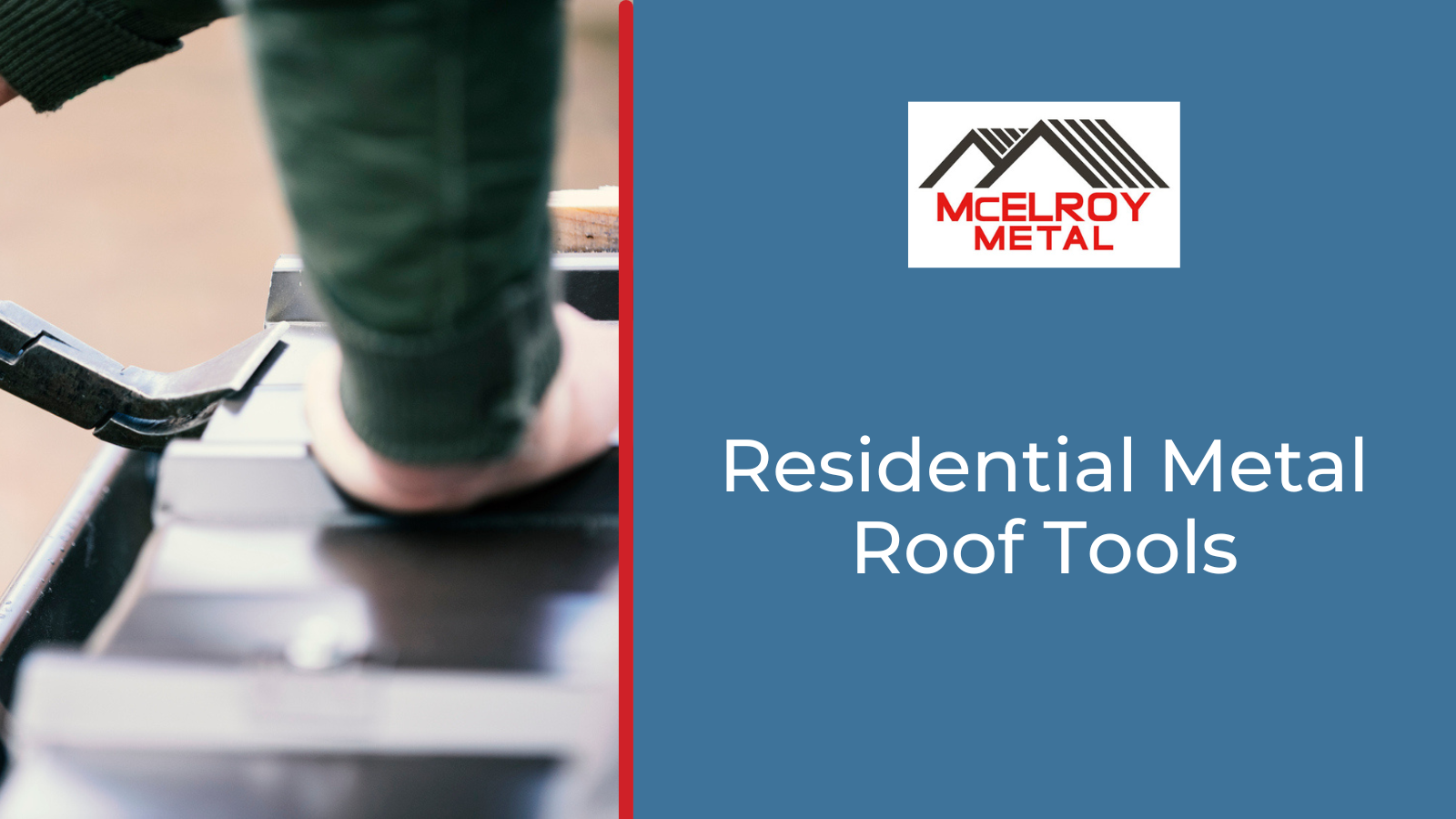 Residential Metal Roof Tools