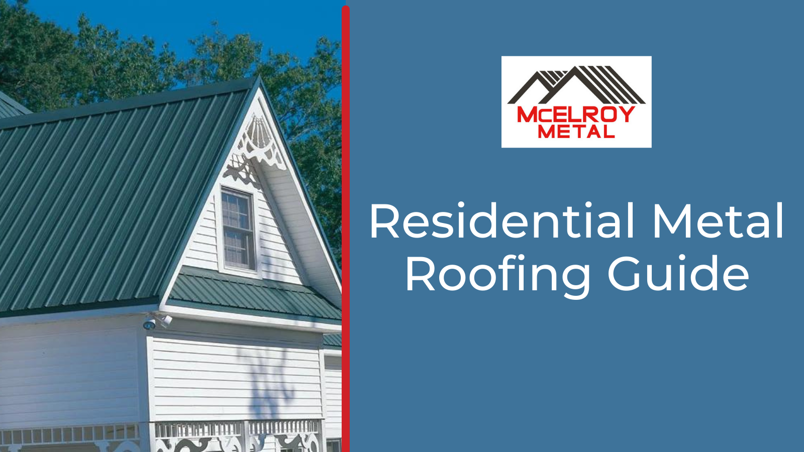 Residential Metal Roofing Guide